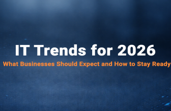 IT Trends for 2026: What Businesses Should Expect and How to Stay Ready