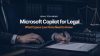 Microsoft Copilot for legal: what Cyprus law firms need to know