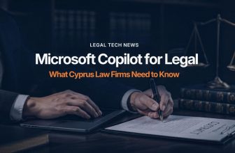 Microsoft Copilot for legal: what Cyprus law firms need to know